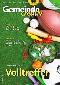Die aktuelle Ausgabe der Zeitschrift "Gemeinde creativ" für die Monat Mai und Juni 2020 befasst sich mit dem Thema Glaube und Sport.