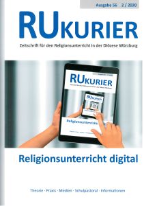 "Religionsunterricht digital", lautet der Schwerpunkt der aktuellen Ausgabe des RU-Kuriers.
