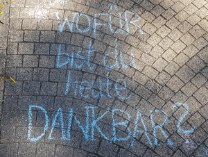 Kreidebild: Wofür bist du heute dankbar?